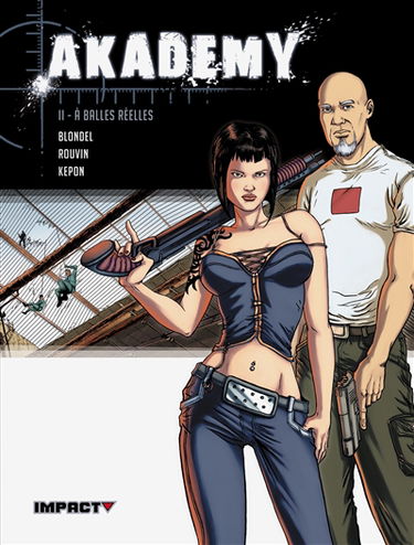 Akademy. Vol. 2. A balles réelles