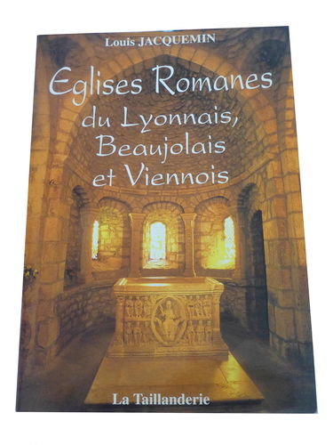 Eglises romanes du Lyonnais, Beaujolais et Viennois
