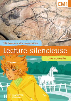 Lecture silencieuse, CM1 : 16 dossiers documentaires, une nouvelle