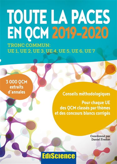 Toute la Paces en QCM, 2019-2020 : tronc commun : UE1, UE2, UE3, UE4, UE5, UE6, UE7