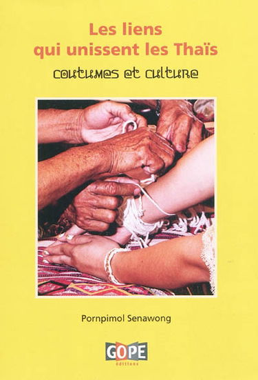 Les liens qui unissent les Thaïs : coutumes et culture