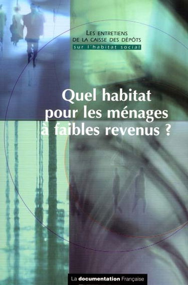 Quel habitat pour les ménages à faibles revenus ?