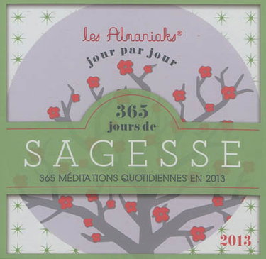 Couverture de 365 jours de sagesse : 365 méditations quotidiennes en 2013