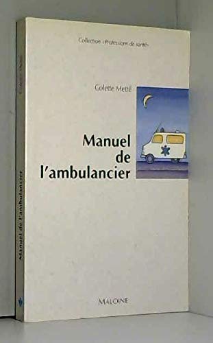 Manuel de l'ambulancier : preparation au cca modules 1 et 2