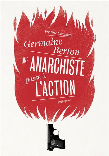 Germaine Berton : une anarchiste passe à l'action