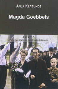 Magda Goebbels : approche d'une vie