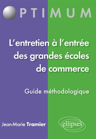 L'entretien à l'entrée des grandes écoles de commerce : guide méthodologique