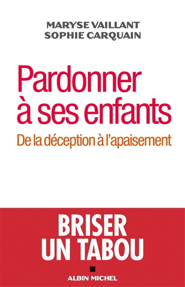 Pardonner à ses enfants : de la déception à l'apaisement