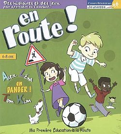 En route ! : ma première éducation à la route. Vol. 2007. Alex, Léna, Tom, Kim, en danger !