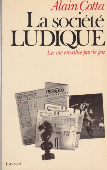 Couverture de La Société ludique: La vie envahie par le jeu