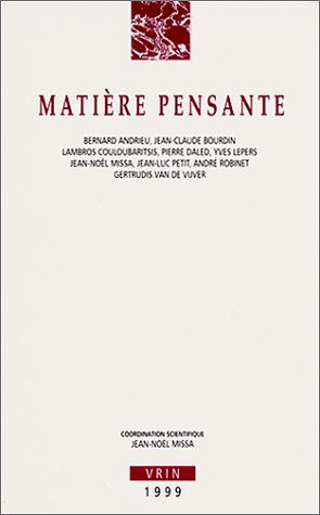 Matière pensante : études historiques sur les conceptions matérialistes en philosophie de l'esprit