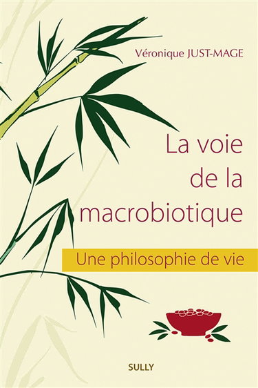 La voie de la macrobiotique : une philosophie de vie