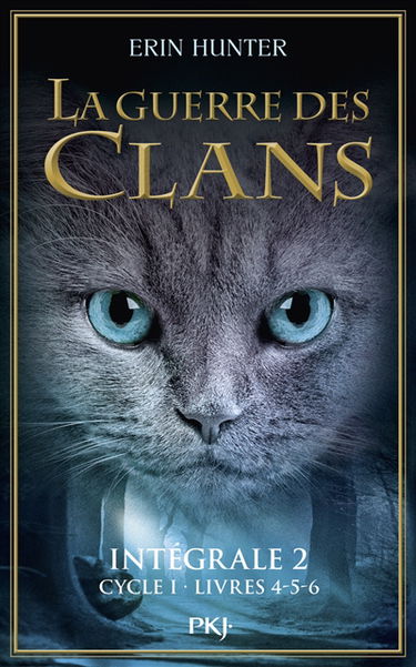 La guerre des clans : cycle 1 : intégrale. Vol. 2. Livres IV, V et VI
