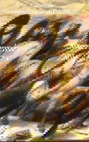 Souvenirs, 1804-1815