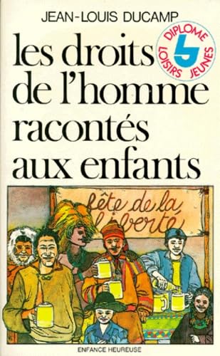 Les Droits De L'Homme Racontes Aux Enfants. 8eme Edition