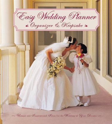 Couverture de Easy Wedding Planner, Organizer & Keepsake: Unique and Inspirational Ideas for the Wedding of Your Dreams