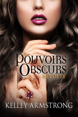 Pouvoirs obscurs. Vol. 6. Révolte