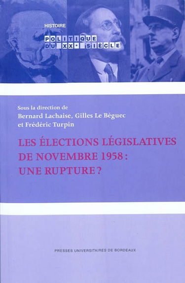 Les élections législatives de novembre 1958 : une rupture ?