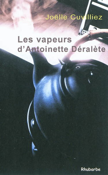 Les vapeurs d'Antoinette Déralète