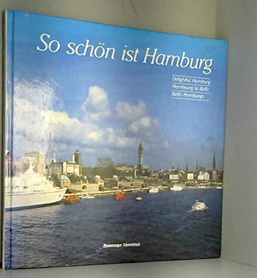 Couverture de So schön ist Hamburg Delightful Hamburg Hambourg la Belle Bello Hamburgo