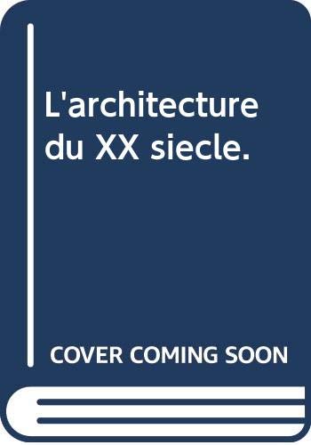 L'architecture du XX siècle.