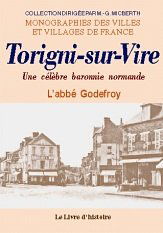 Torigni-sur-Vire - une célèbre baronnie normande