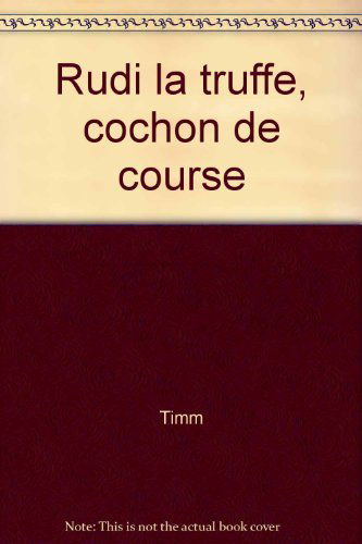 Rudi la truffe, cochon de course