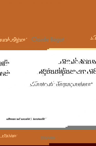 De la nouvelle république en filovie : Conte du Temps présent