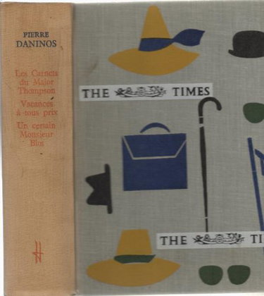 Couverture de Les Carnets du major Thompson: Illustrés par Lorjou. Vacances à tous prix, illustrées par Yves Brayer. Un Certain Monsieur Blot, illustré par Bernard Buffet par Pierre Daninos