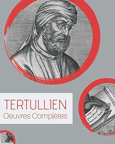 Œuvres complètes de Tertullien: [oeuvre complète]
