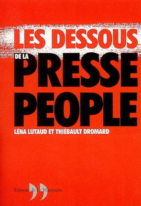 Les dessous de la presse people