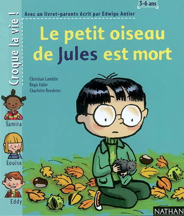 Le petit oiseau de Jules est mort