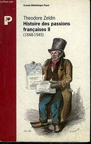 Histoire des passions françaises : 1848-1945. Vol. 2
