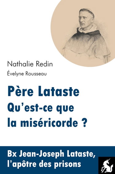 Couverture de Père Lataste, qu'est-ce que la miséricorde ?