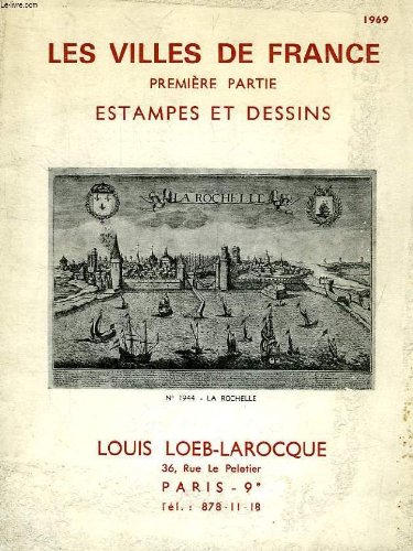 Couverture de LES VILLES DE FRANCE, 1re PARTIE, ESTAMPES ET DESSINS (CATALOGUE) par Collectif