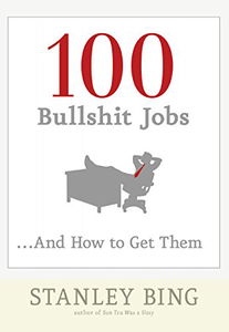 100 Bullshit Jobs...And How to Get Them