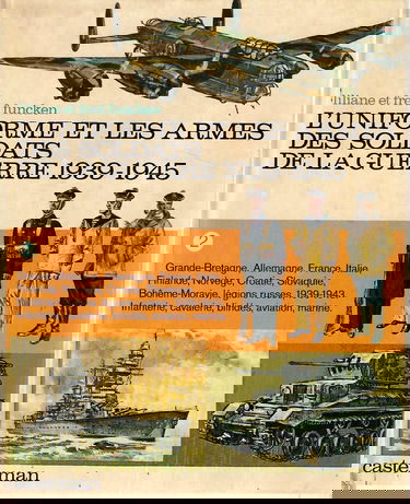 l'Uniforme et les armes des soldats de la guerre 1939-1945. Vol. 2. Grande-Bretagne, Allemagne, France, Italie, Finlande, Norvège, Croatie, Slovaquie, Bohème-moravie, légions russes, 1939-1943