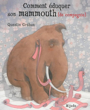 Comment éduquer son mammouth (de compagnie)