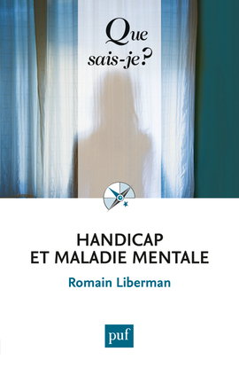 Handicap et maladie mentale : rapports dialectiques