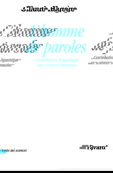 L'Homme de paroles : contribution linguistique aux sciences humaines