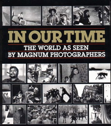 Couverture de In Our Time: The World As Seen by Magnum Photographers