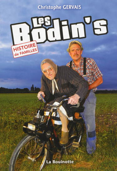 Les Bodin's : histoire de familles