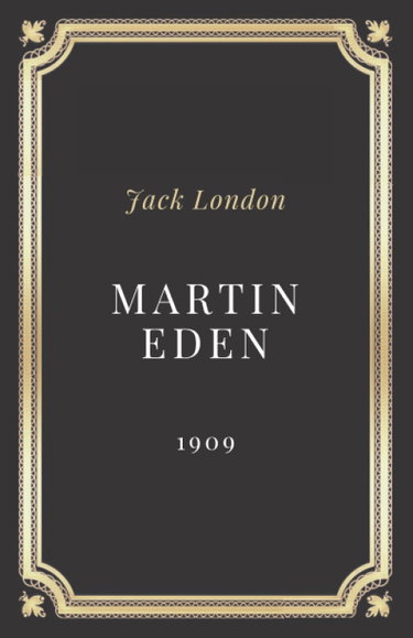 Couverture de Martin Eden Jack London: Texte intégral (Annoté d'une biographie)