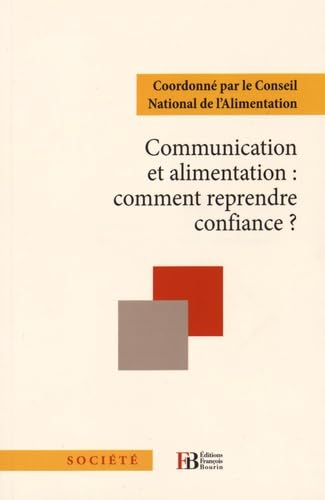 Communication et alimentation : comment reprendre confiance ?