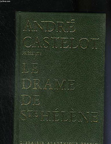 Couverture de Le drame de sainte-hélène par André Castelot