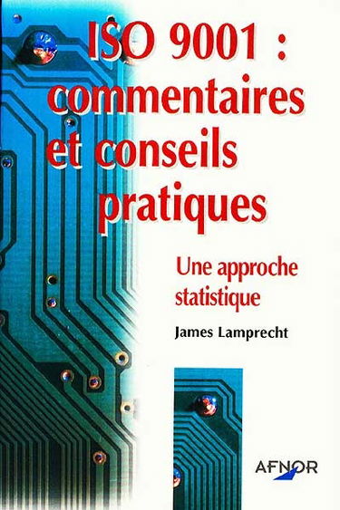 ISO 9001, commentaires et conseils pratiques : une approche statistique