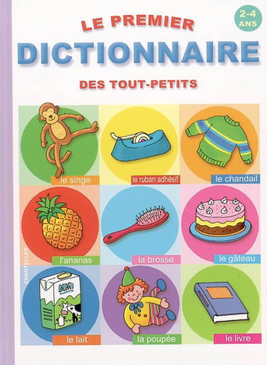 Couverture de Le premier dictionnaire des tout-petits, 2-4 ans
