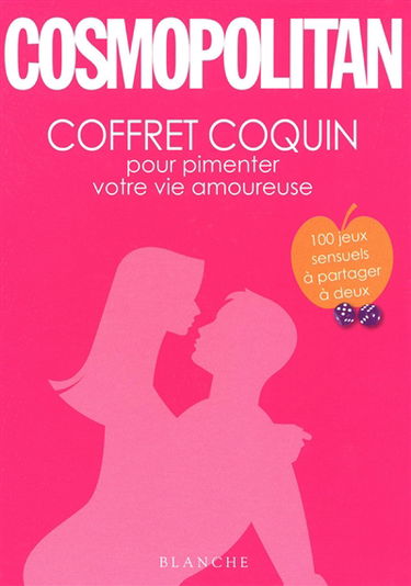 Cosmopolitan : coffret coquin pour pimenter votre vie amoureuse : 100 jeux sensuels à partager à deux