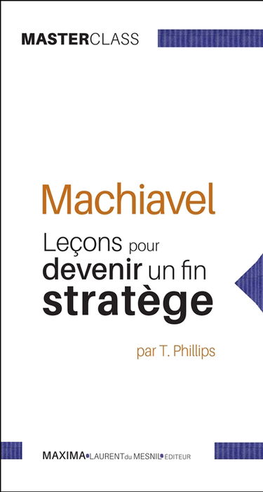 Machiavel : leçons pour devenir un fin stratège