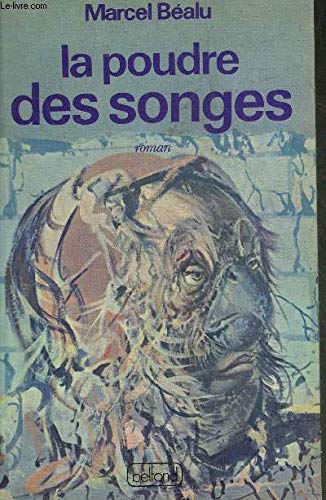 Couverture de La Poudre des songes. Lettre à mon éditeur à propos de ce livre et du roman contemporain